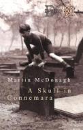 "A Skull In Connemara" di Martin McDonagh edito da Bloomsbury Publishing Plc