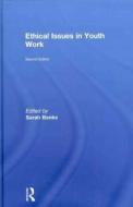 Ethical Issues in Youth Work di Sarah Banks edito da Taylor & Francis Ltd
