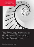 The Routledge International Handbook of Teacher and School Development edito da Taylor & Francis Ltd