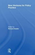 New Horizons For Policy Practice di Richard Hoefer edito da Taylor & Francis Ltd