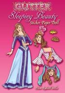 Glitter Sleeping Beauty Sticker Paper Doll di Eileen Rudisill Miller edito da DOVER PUBN INC