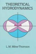 Theoretical Hydrodynamics di L. M. Milne-Thomson edito da DOVER PUBN INC