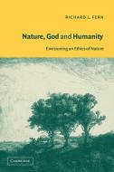 Nature, God and Humanity di Richard L. Fern edito da Cambridge University Press