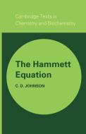 The Hammett Equation di C. D. Johnson, Eric Ed. Johnson, Eric Ed Johnson edito da Cambridge University Press