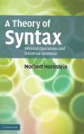 A Theory of Syntax di Norbert Hornstein edito da Cambridge University Press