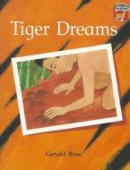 Tiger Dreams di Gerald Rose edito da Cambridge University Press