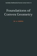 Foundations of Convex Geometry di W. A. Coppel, Coppel W. a. edito da Cambridge University Press