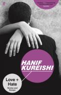 Love + Hate di Hanif Kureishi edito da Faber And Faber Ltd.