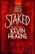 Staked: Book Eight of the Iron Druid Chronicles di Kevin Hearne edito da DELREY TRADE
