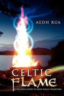 Celtic Flame di Aedh Rua edito da iUniverse