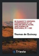 Miscellaneous Essays di Thomas De Quincey edito da LIGHTNING SOURCE INC