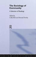 Sociology of Community di Colin Bell, Howard Newby, Jessie Bernard edito da Taylor & Francis Ltd