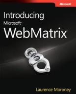Introducing Microsoft Webmatrix di Laurence Moroney edito da Microsoft Press,u.s.
