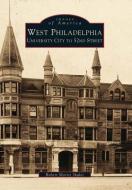 West Philadelphia:: University City to 52nd Street di Robert Morris Skaler edito da ARCADIA PUB (SC)