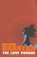 The Love Parade di Matthew Branton edito da Bloomsbury Publishing Plc