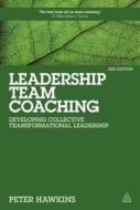 Leadership Team Coaching di Peter Hawkins edito da Kogan Page Ltd