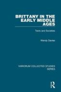 Brittany in the Early Middle Ages di Wendy Davies edito da Routledge