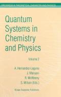 Quantum Systems in Chemistry and Physics di Alfonso Hernandez-Laguna, Roy McWeeny, Jean Maruani edito da Springer Netherlands
