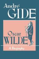 Oscar Wilde di Andre Gide edito da Philosophical Library