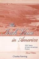 The Irish Voice in America di Charles Fanning edito da University Press of Kentucky