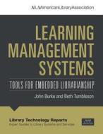 Learning Management Systems di John J. Burke edito da American Library Association