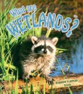 What Are Wetlands? di Bobbie Kalman, Amanda Bishop edito da CRABTREE PUB