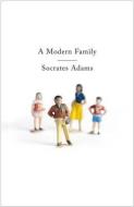A Modern Family di Socrates Adams edito da Bluemoose Books Ltd