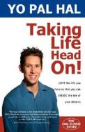 Taking Life Head On! (the Hal Elrod Story) di Hal Austin Elrod edito da Hal Elrod