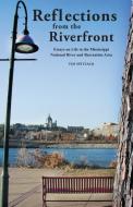 Reflections from the Riverfront di Spitzack A Tim edito da St. Paul Publishing Company