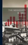 The Mississippi Bubble: A Memoir of John Law di Adolphe Thiers edito da LEGARE STREET PR