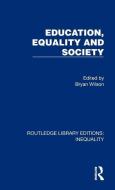 Education, Equality And Society edito da Taylor & Francis Ltd