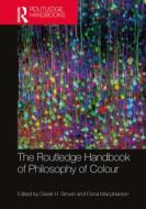 The Routledge Handbook Of Philosophy Of Colour edito da Taylor & Francis Ltd