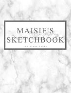 Maisie's Sketchbook: Personalized Marble Sketchbook with Name: 120 Pages di Pencils And Pens edito da INDEPENDENTLY PUBLISHED