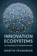 Innovation Ecosystems di Martin Fransman edito da Cambridge University Press