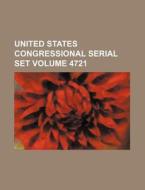 United States Congressional Serial Set Volume 4721 di Books Group edito da Rarebooksclub.com