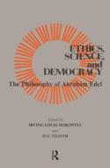 Ethics, Science, And Democracy edito da Taylor & Francis Ltd