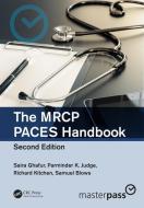The MRCP PACES Handbook di Saira Ghafur, Parminder K. Judge, Richard Kitchen, Samuel Blows edito da Taylor & Francis Ltd