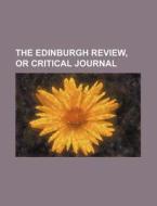 The Edinburgh Review, Or Critical Journa di Anonymous edito da Rarebooksclub.com