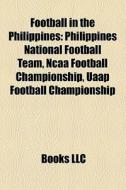 Football in the Philippines di Books Llc edito da Books LLC, Reference Series