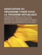 Association Ou Organisme Fond Sous La T di Livres Groupe edito da Books LLC, Wiki Series