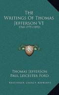 The Writings of Thomas Jefferson V1: 1760-1775 (1892) di Thomas Jefferson edito da Kessinger Publishing