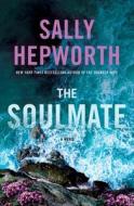 The Soulmate di Sally Hepworth edito da ST MARTINS PR
