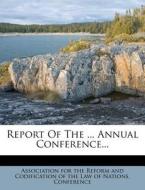 Report Of The ... Annual Conference... edito da Nabu Press