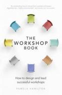 The Workshop Book di Pamela A. Hamilton edito da Pearson Education Limited