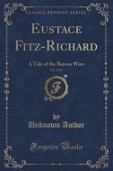Eustace Fitz-richard, Vol. 2 Of 4 di Unknown Author edito da Forgotten Books