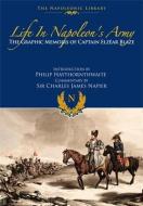 Life In Napoleon's Army di Blaze edito da Pen & Sword Books Ltd
