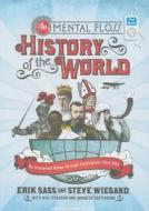 The Mental Floss History of the World: An Irreverent Romp Through Civilization's Best Bits di Erik Sass edito da Tantor Media Inc