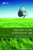 Television in the Multichannel Age di Megan Mullen edito da Wiley-Blackwell