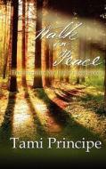 Walk In Peace di Tami Principe edito da Winepress Publishing