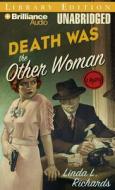 Death Was the Other Woman di Linda L. Richards edito da Brilliance Audio
